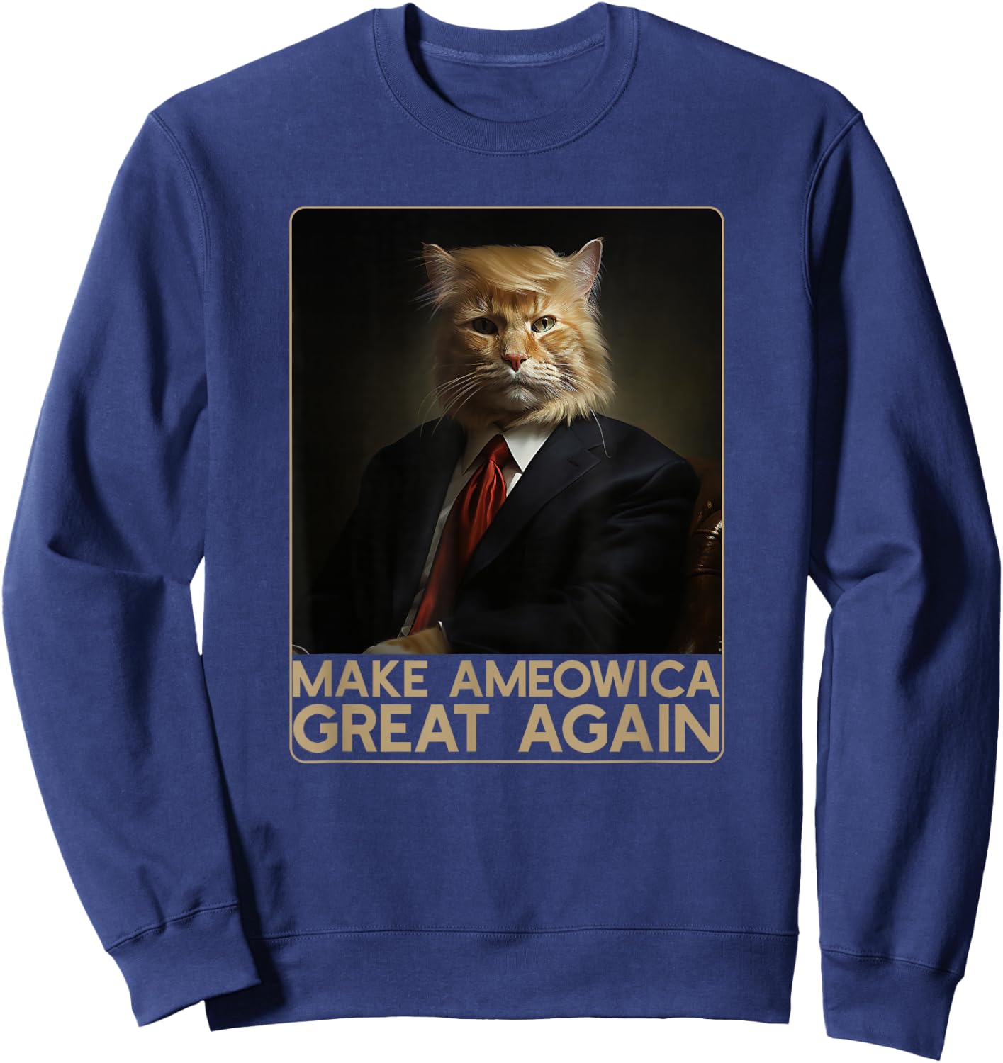 Make Ameowica Great Again | Funny Donald Trump Cat Meme Sweatshirt - Sweatshirt | Navy