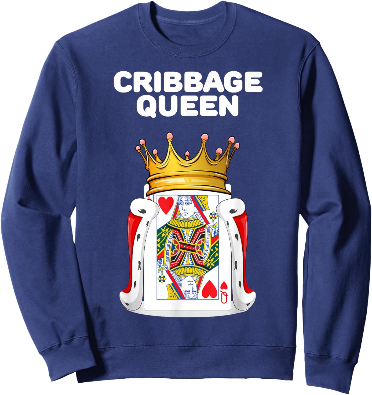 Cribbage Queen | Woman Cribbage | Cribbage Sweatshirt - Sweatshirt | Navy
