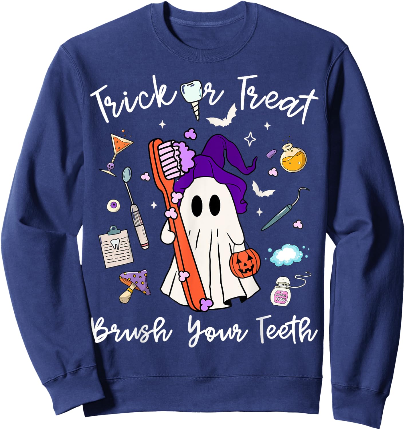 Trick Or Treat Brush Your Teeth Dentist Halloween Costume Sweatshirt - Sweatshirt | Navy