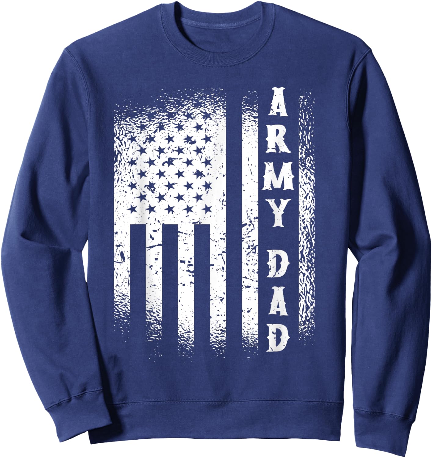 Army Dad USA Flag US Military Fathers Day Sweatshirt - Sweatshirt | Navy