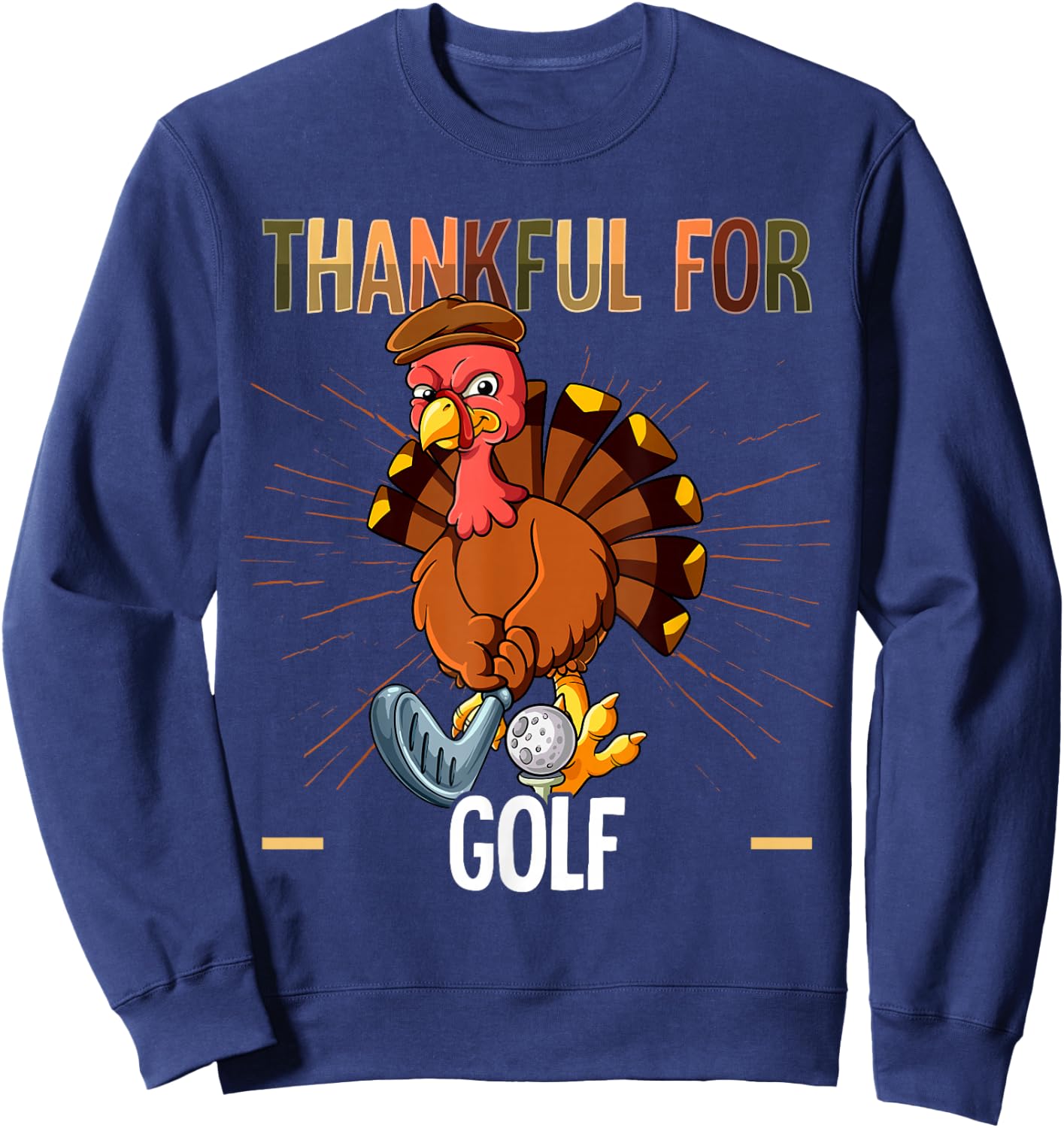 Thanksgiving Turkey Thankful For Golf Sweatshirt - Sweatshirt | Navy