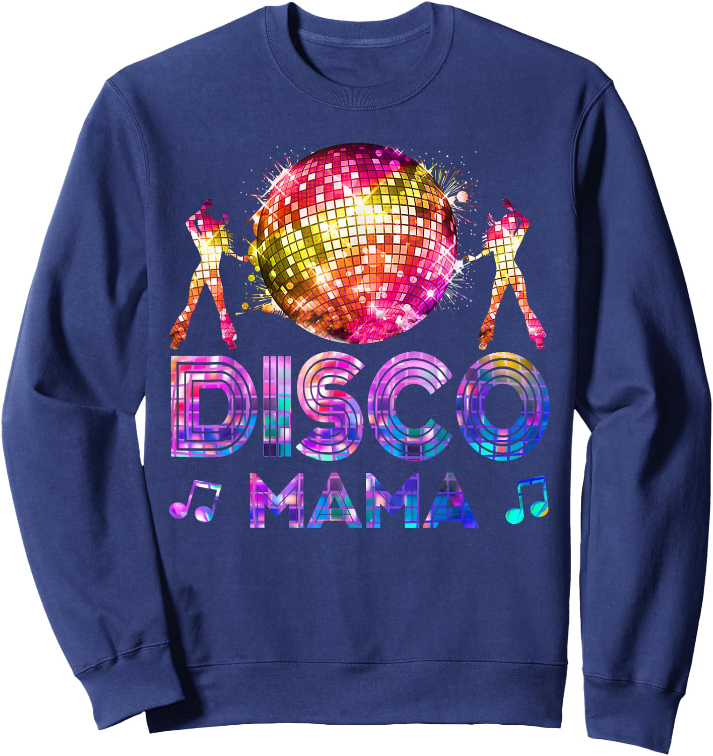Disco Mama 70's Themed Disco Queen Vintage Seventies Costume Sweatshirt - Sweatshirt | Navy