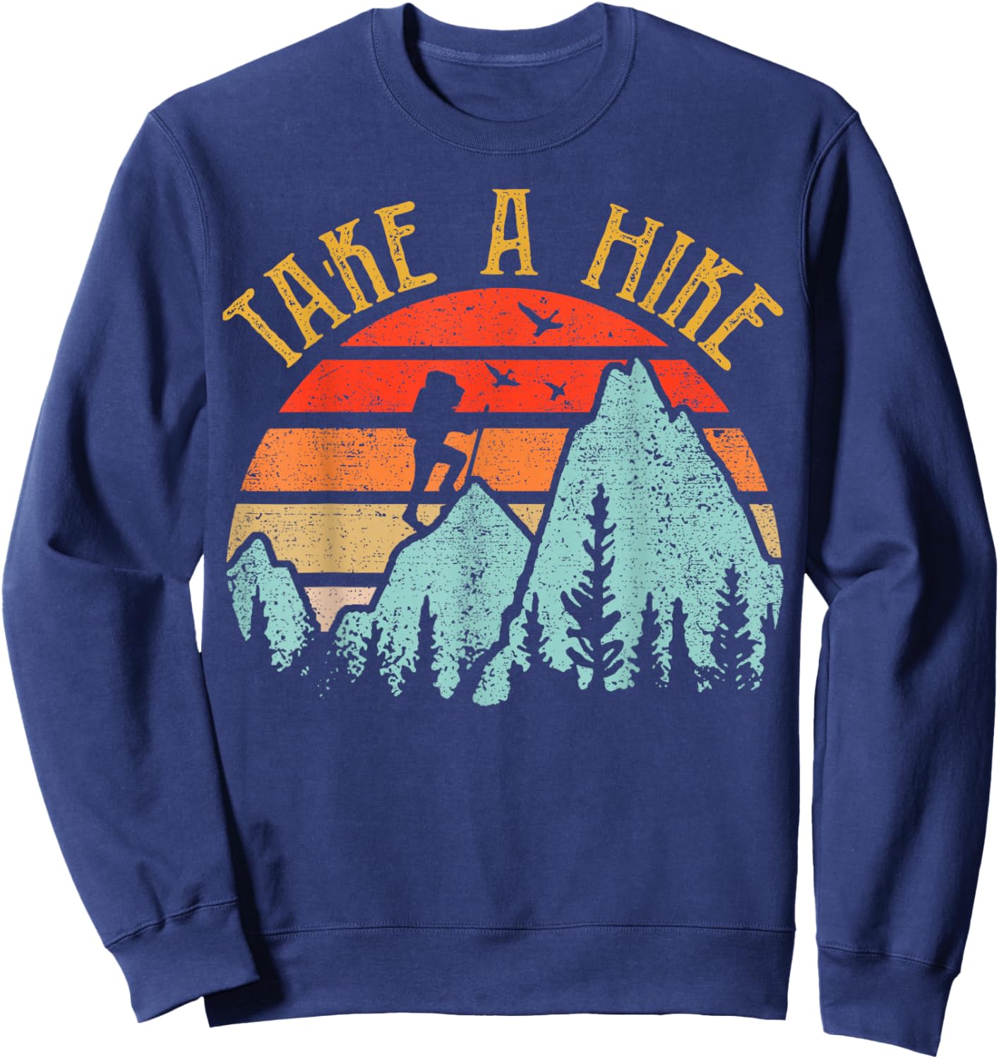 Funny Hiking-Shirt Take A Hike Women Men Kids Boy Toddler Sweatshirt - Sweatshirt | Navy