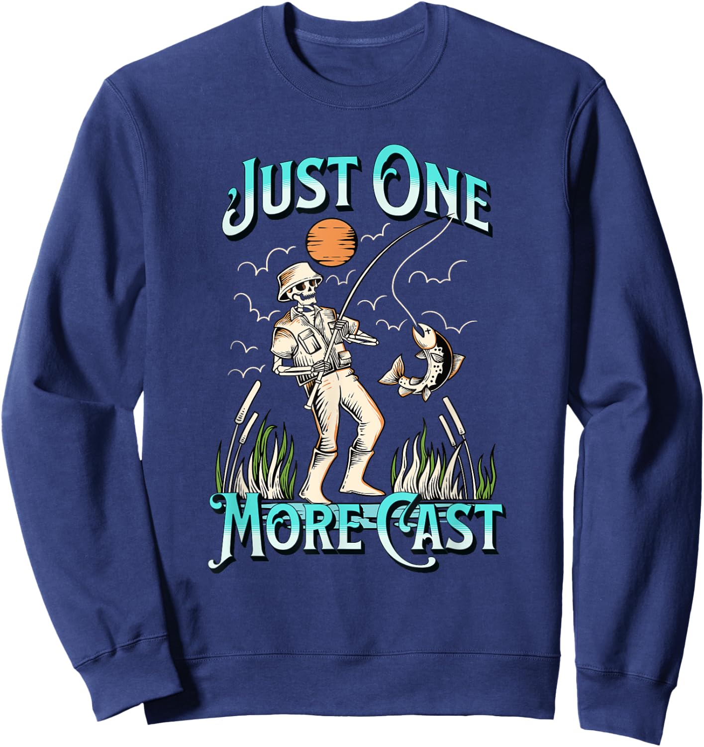 Just One More Cast - Fun Skeleton Fisherman Sweatshirt - Sweatshirt | Navy