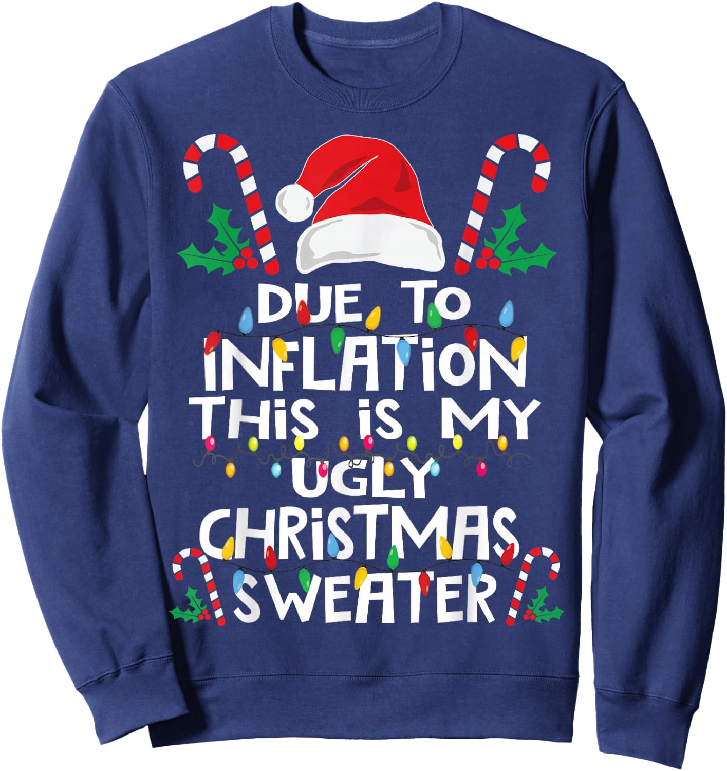 Funny Due to Inflation Ugly Christmas Sweaters Women Sweatshirt - Sweatshirt | Navy