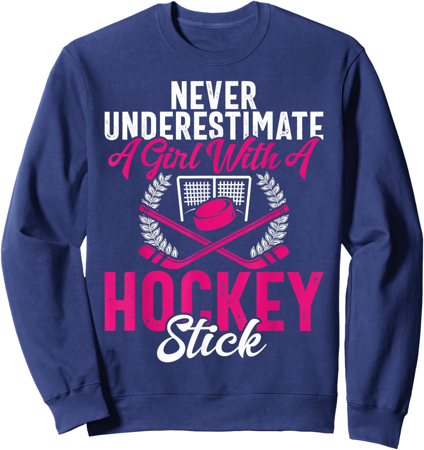 Never Underestimate A Girl With A Hockey Stick Hockey Puck Sweatshirt - Sweatshirt | Navy