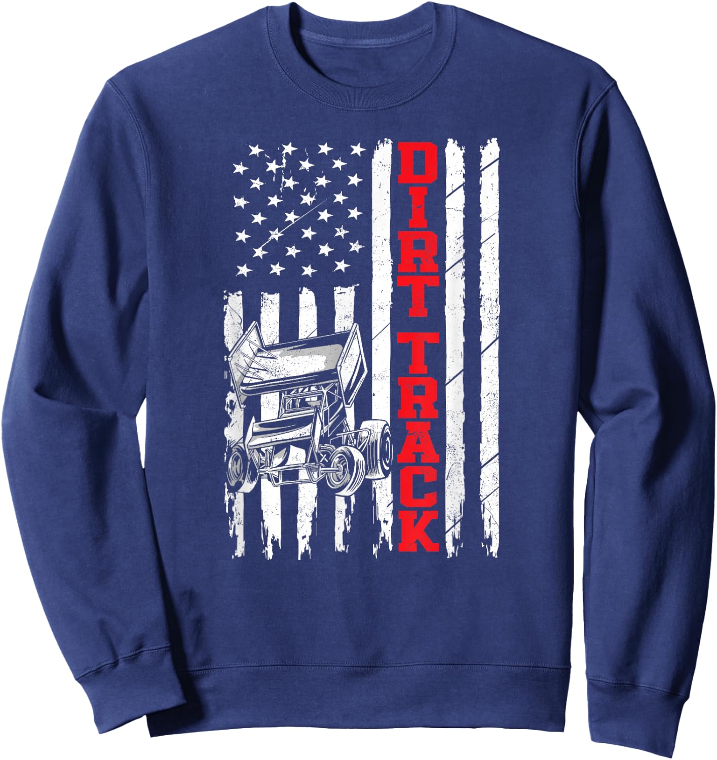 Dirt Track Racing Sprint Car Vintage Usa American Flag Dirt Sweatshirt - Sweatshirt | Navy