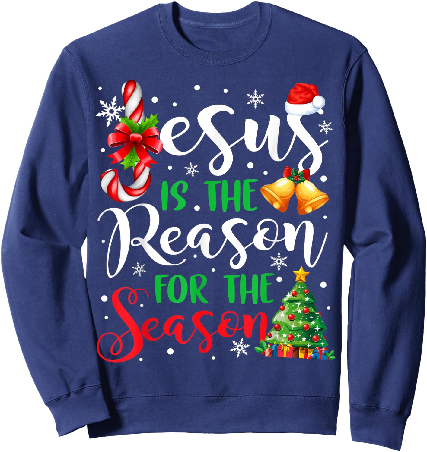 Jesus Is The Reason For The Season Christmas Xmas Christian Sweatshirt - Sweatshirt | Navy