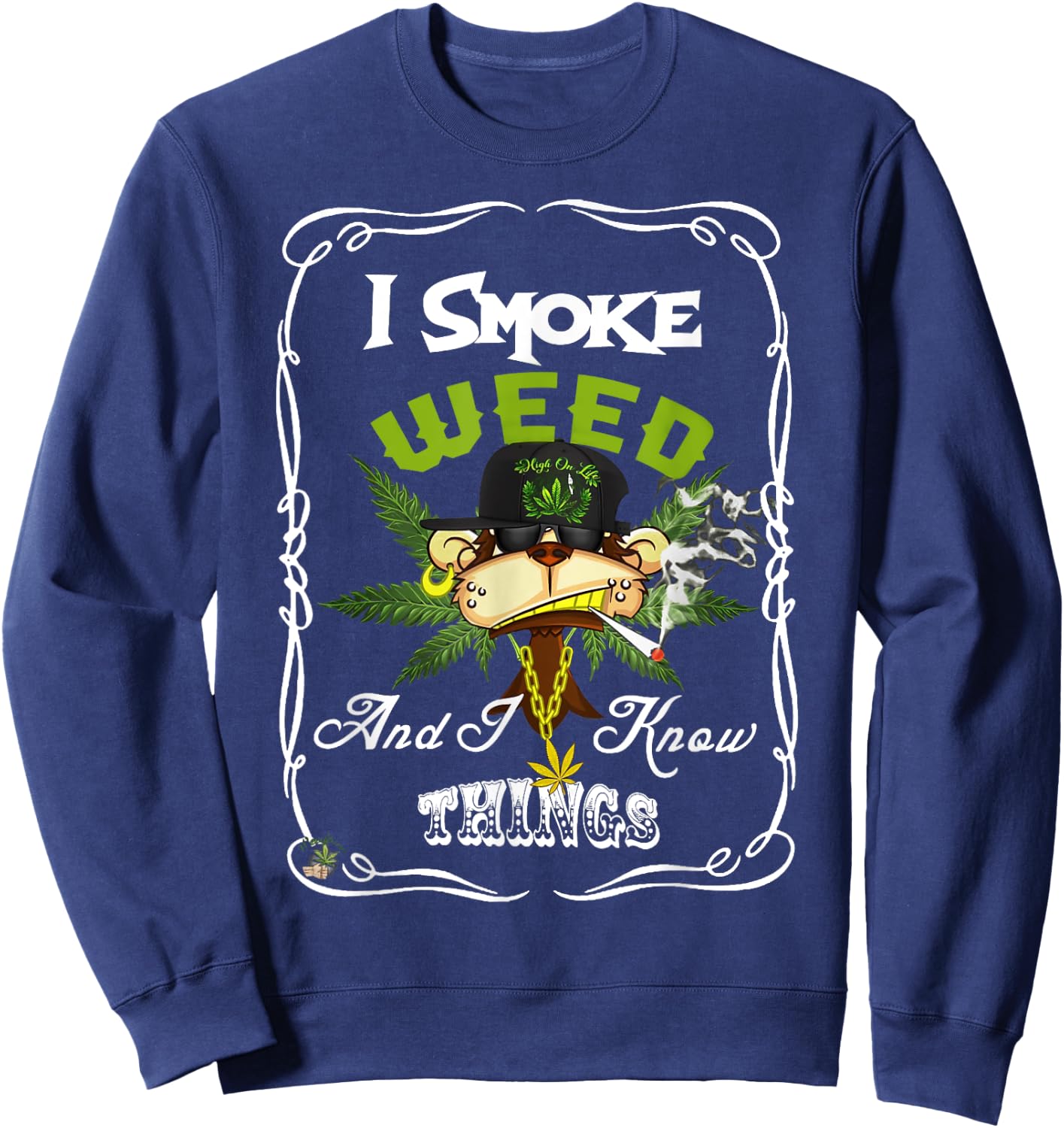 I Smoke Weed And I Know Things Funny Monkey Smoke Weed Sweatshirt - Sweatshirt | Navy