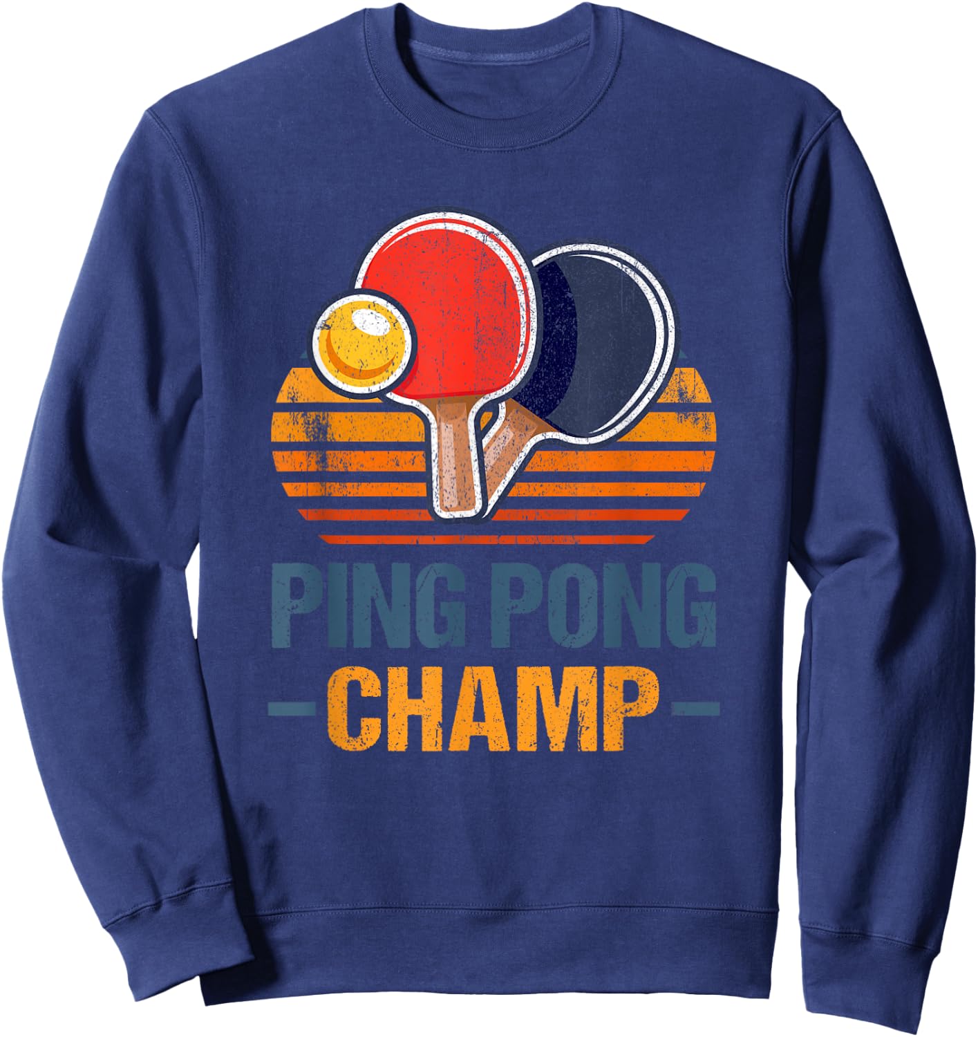 Ping Pong Champ Table Tennis Player Athlete Coach Champion Sweatshirt - Sweatshirt | Navy