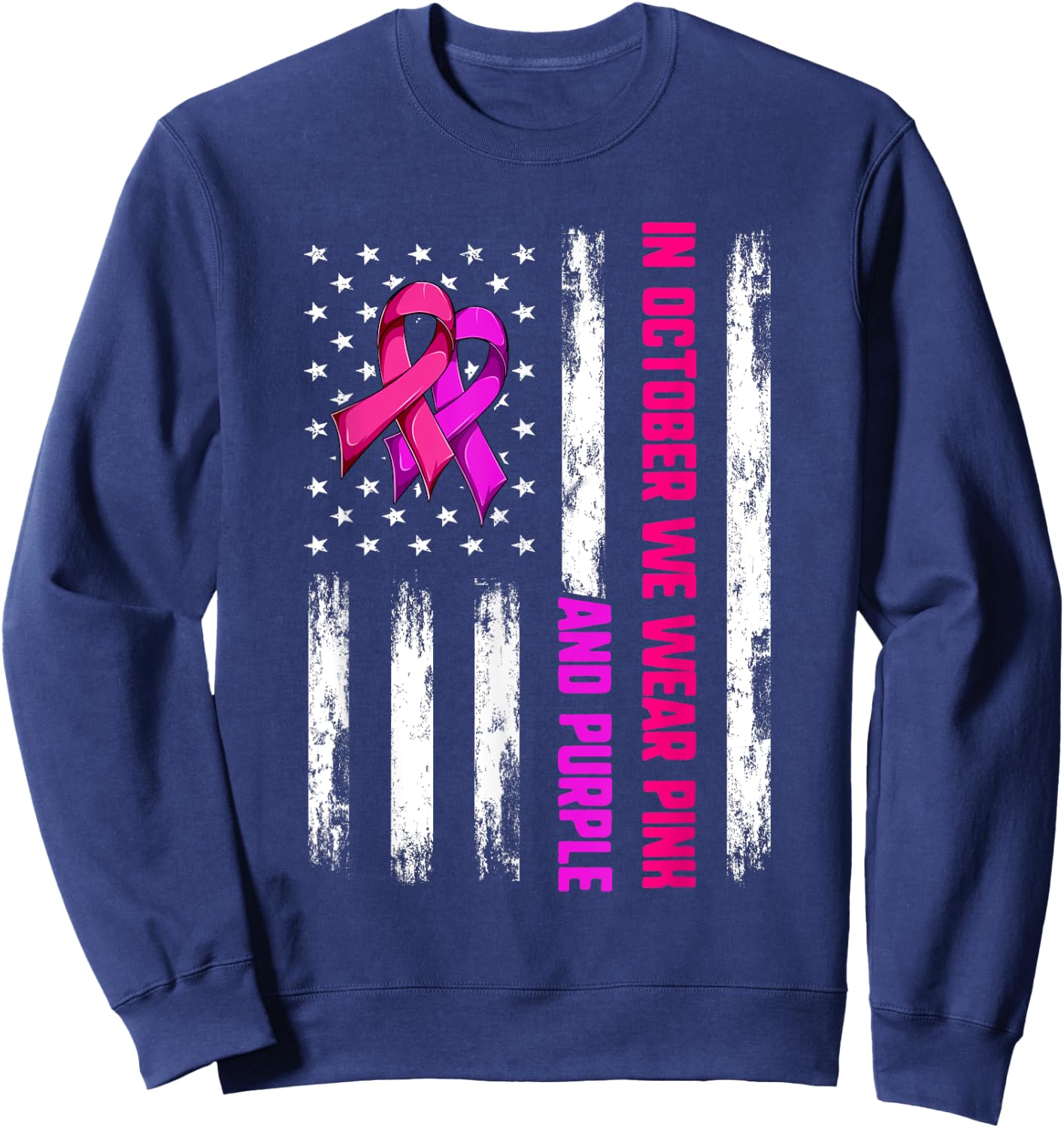 We Wear Purple And Pink In October Shirt, Flag Ribbons USA Sweatshirt - Sweatshirt | Navy