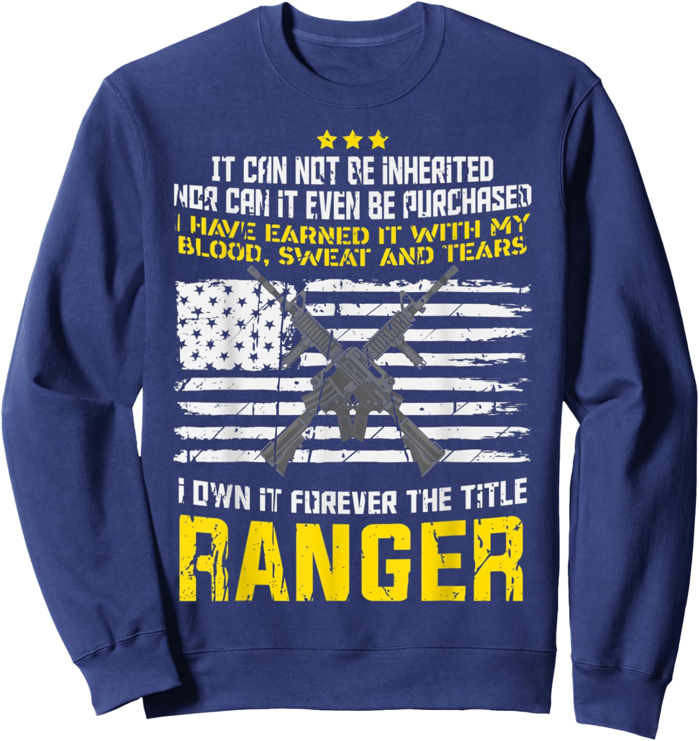 Own It Forever The Title Army Ranger US Veteran Flag USA Sweatshirt - Sweatshirt | Navy