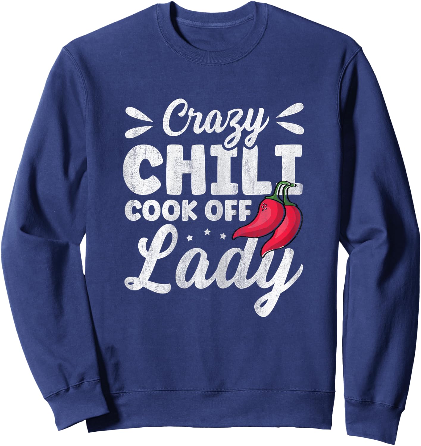 Crazy Chili Cook Off Lady Design for a Cook Off Chili Lady Sweatshirt - Sweatshirt | Navy
