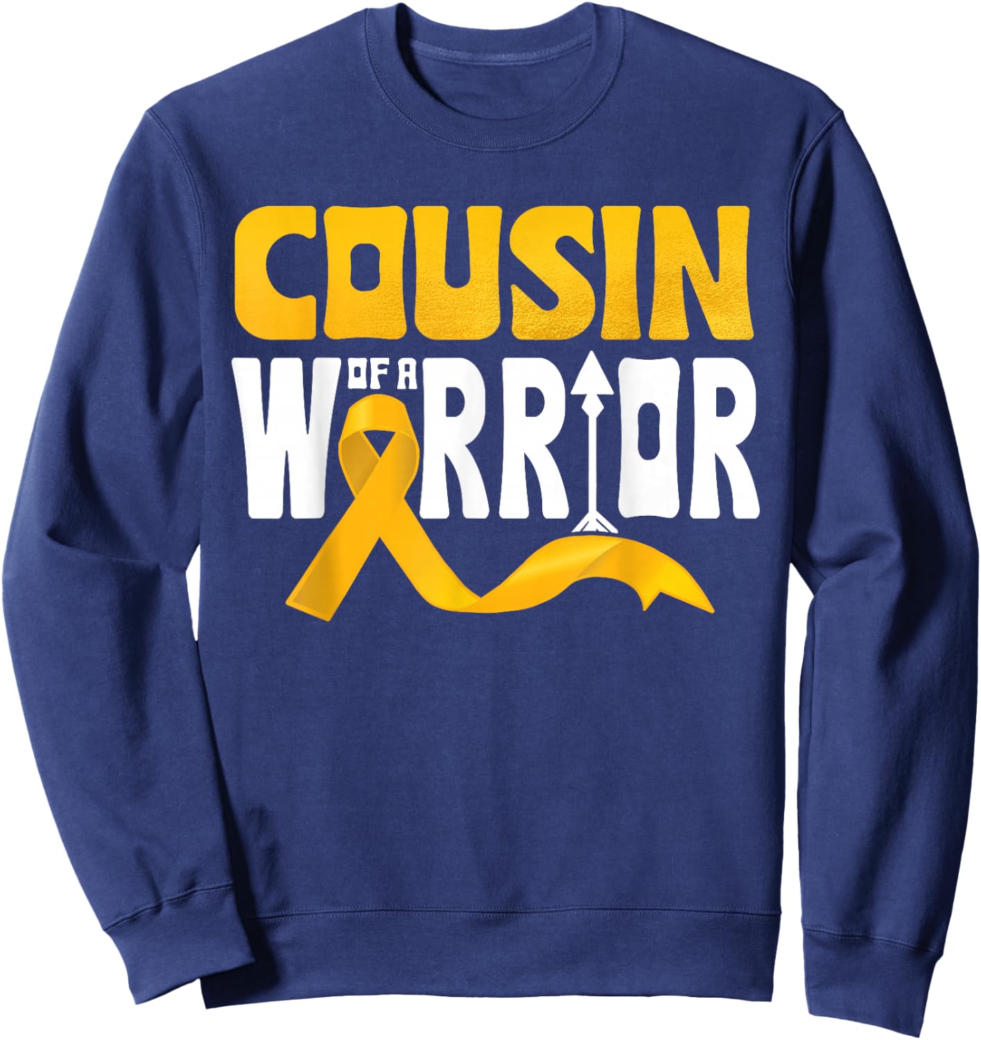Cousin Of A Warrior Childhood Cancer Awareness Gold Ribbon Sweatshirt - Sweatshirt | Navy