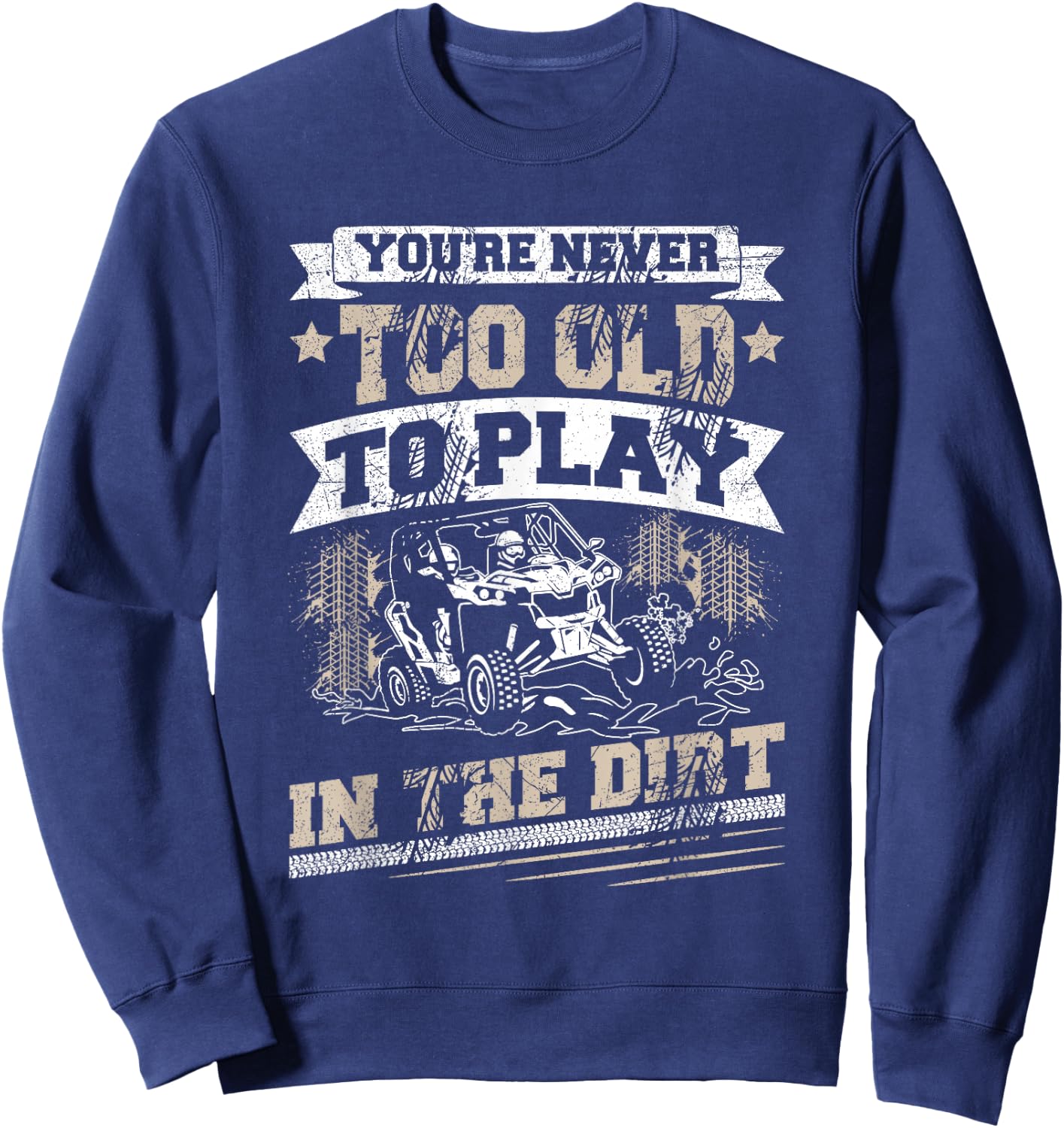 UTV SXS Riding Design for a UTV Lover Sweatshirt - Sweatshirt | Navy