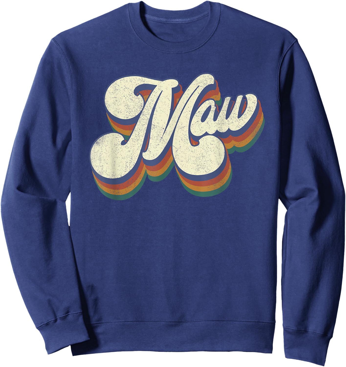 Maw Gifts For Grandma Retro Vintage Mother's Day Maw Sweatshirt - Sweatshirt | Navy
