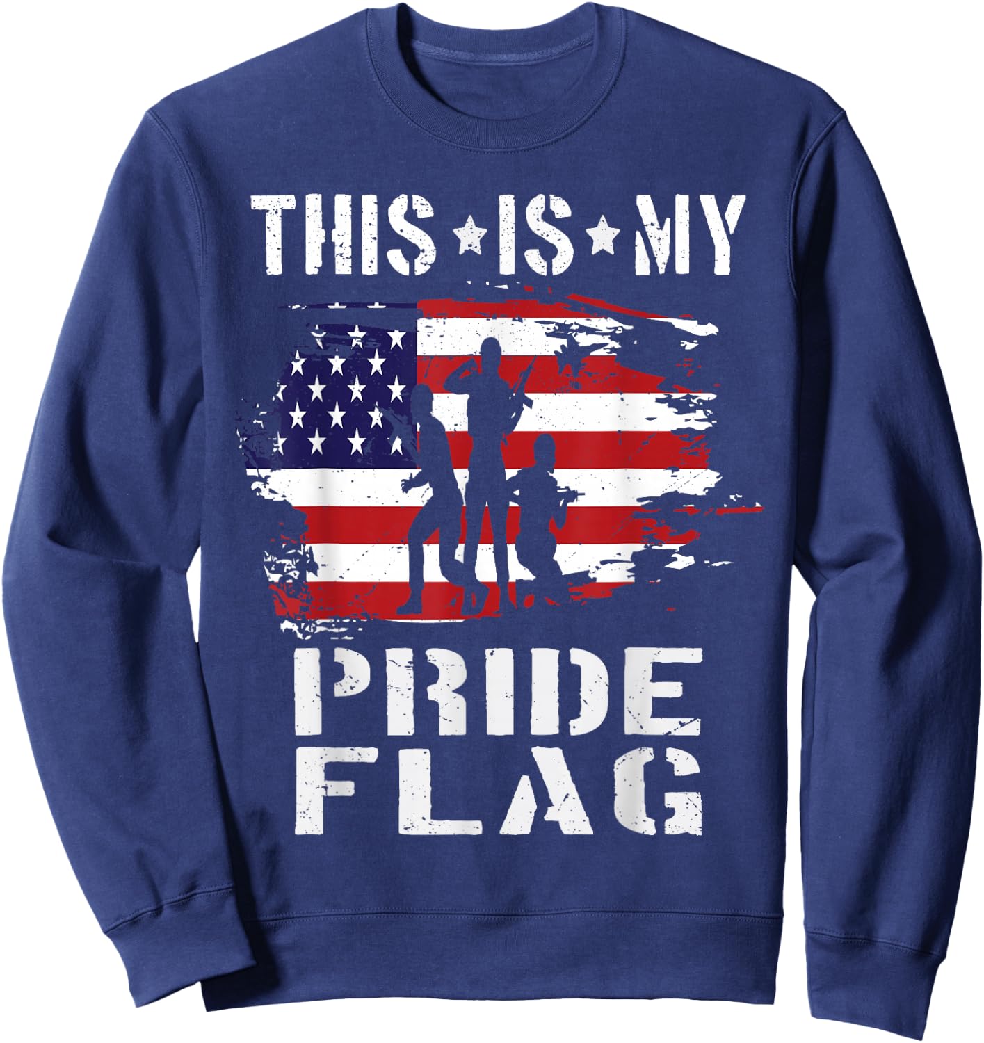 This is my pride flag Usa American 4th of July Patriotic Sweatshirt - Sweatshirt | Navy