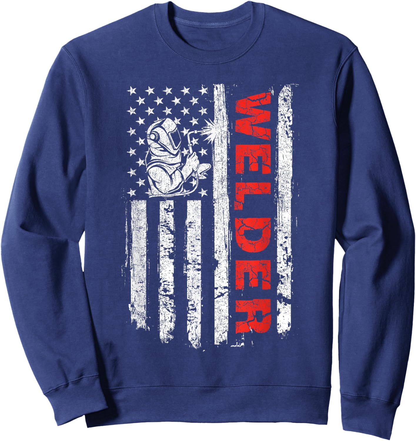 Welder - USA American Flag Welding Iron Worker Construction Women Men Sweatshirt - Sweatshirt | Navy