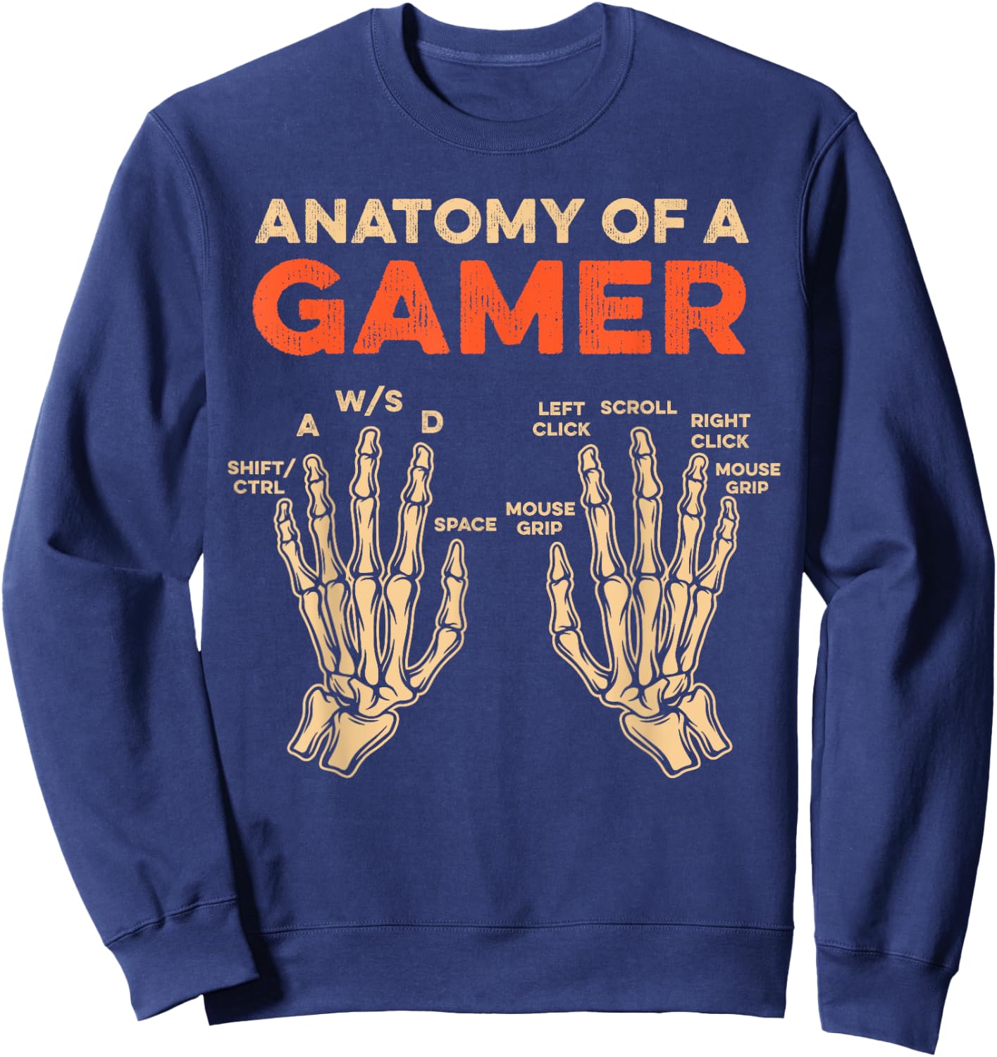 Anatomy Of A Gamer Skeleton Hand Funny Men Boys Kids Teens Sweatshirt - Sweatshirt | Navy