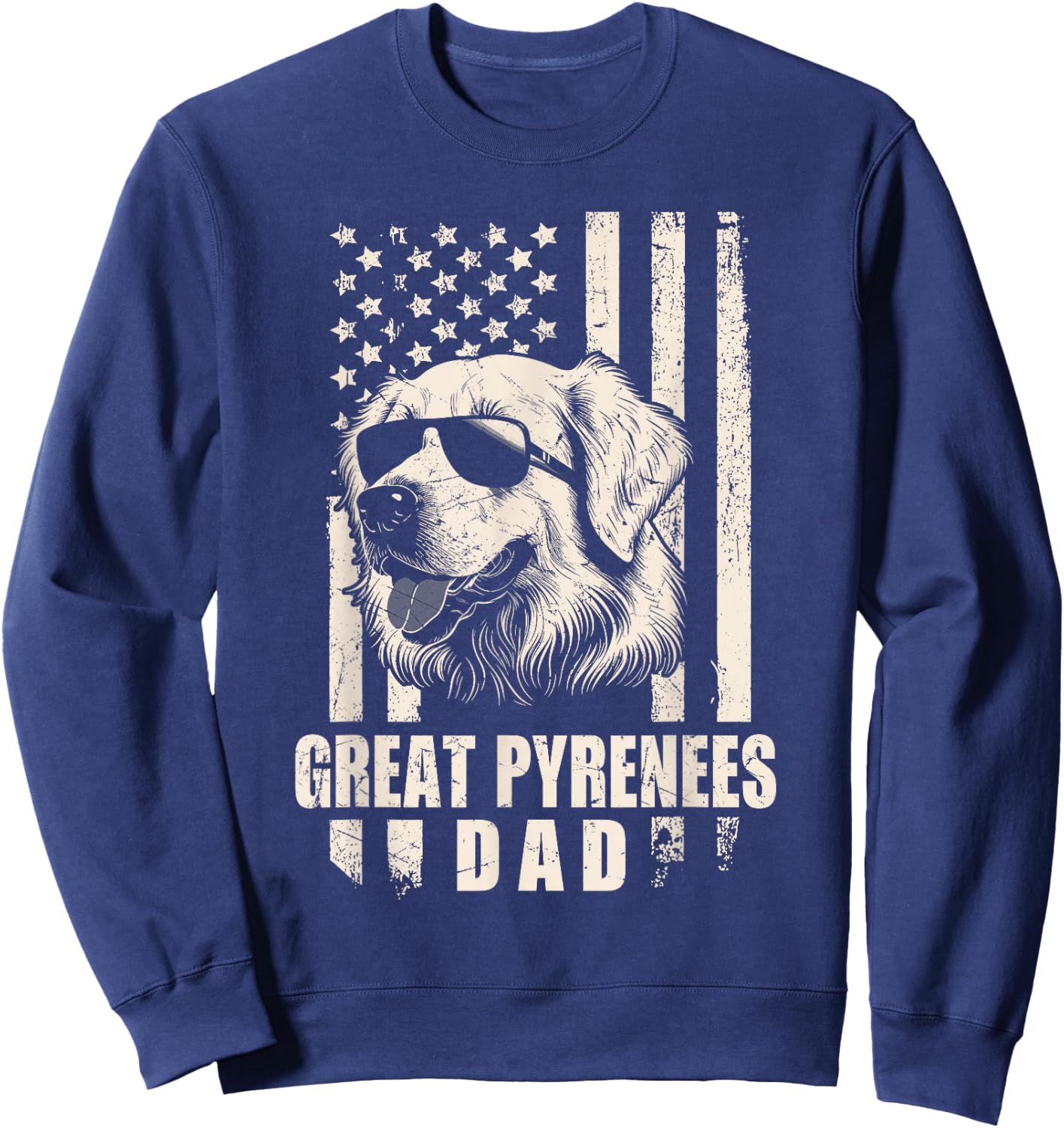 Great Pyrenees Dog Dad American Flag Gifts for Father Men Sweatshirt - Sweatshirt | Navy