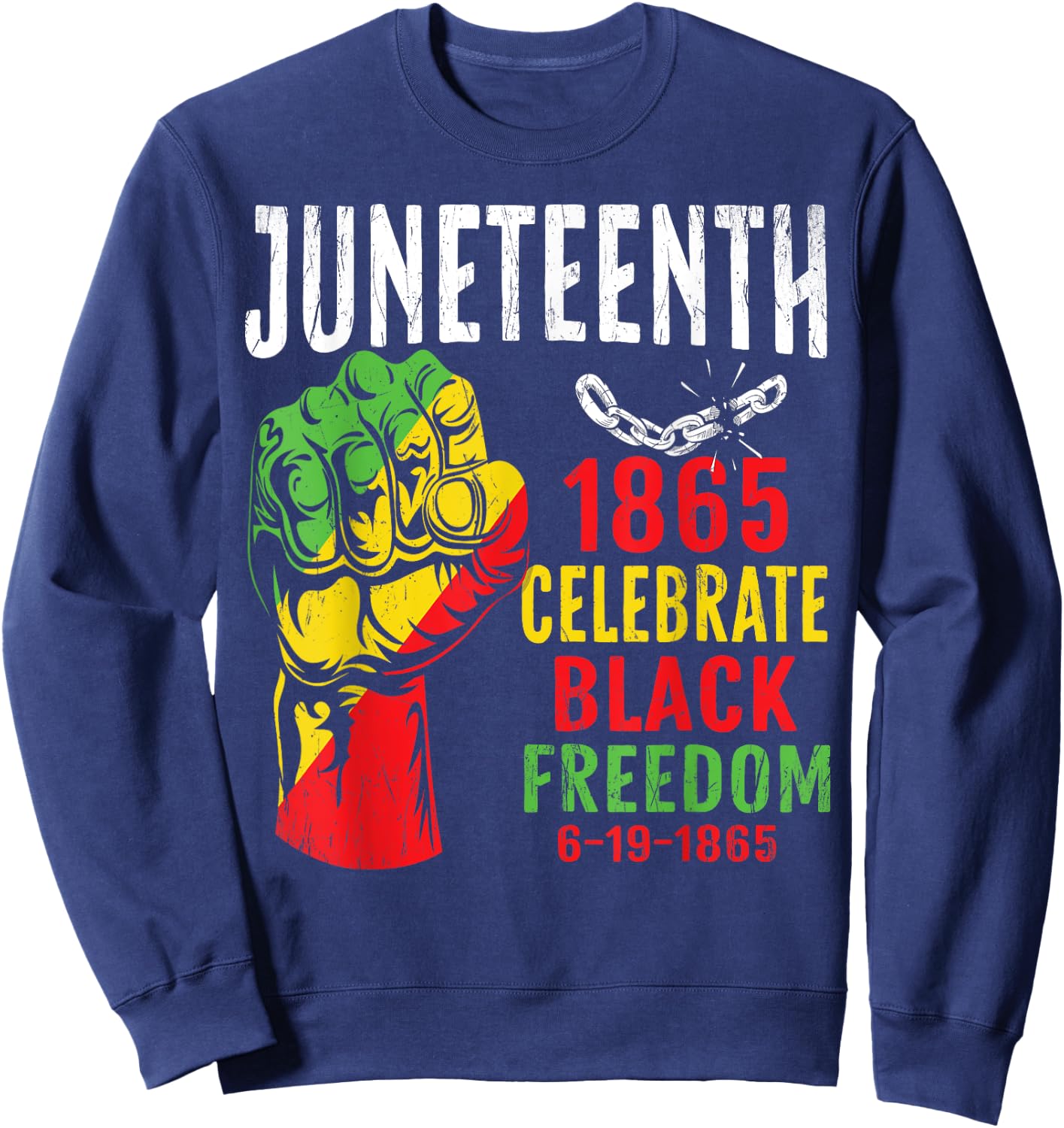 Juneteenth Celebrate Black Freedom Juneteenth Shirt African Sweatshirt - Sweatshirt | Navy