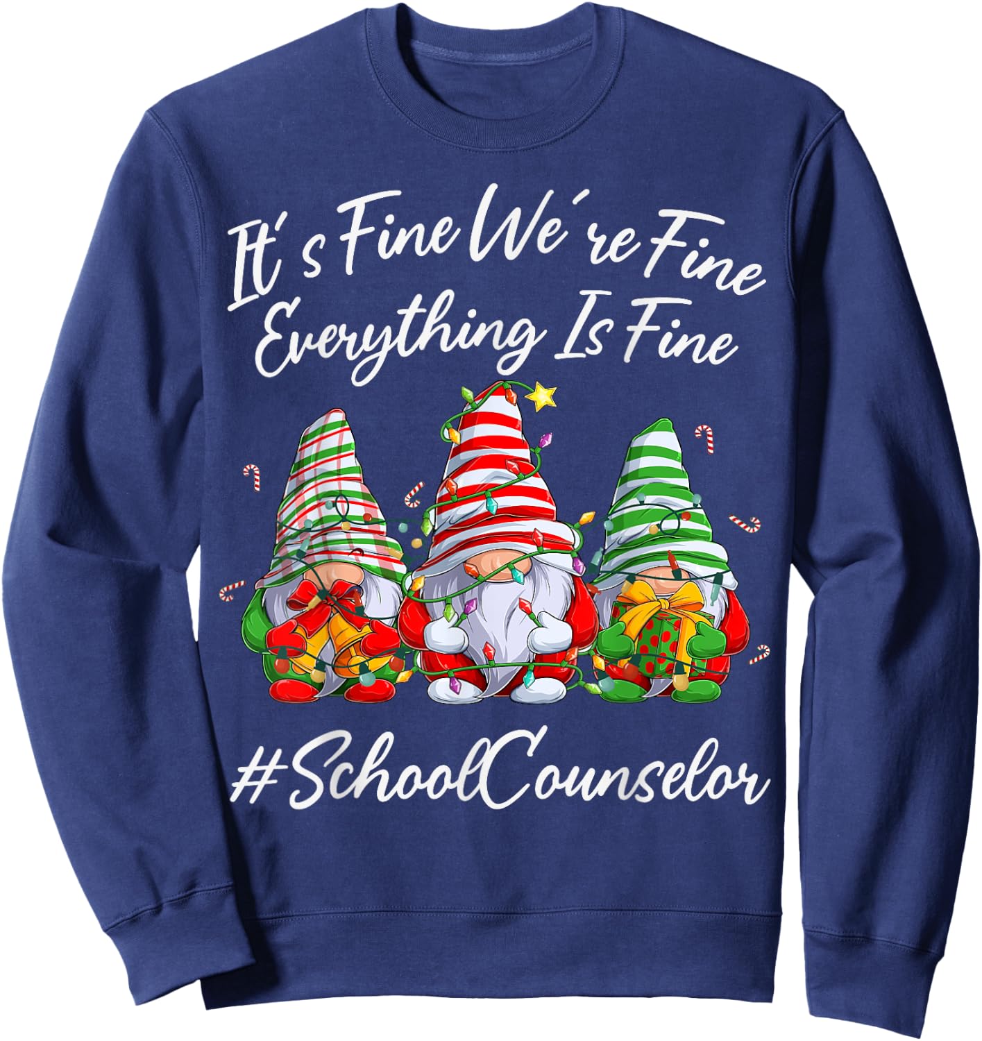 School Counselor Funny Everything Is Fine Christmas Gnomie Sweatshirt - Sweatshirt | Navy