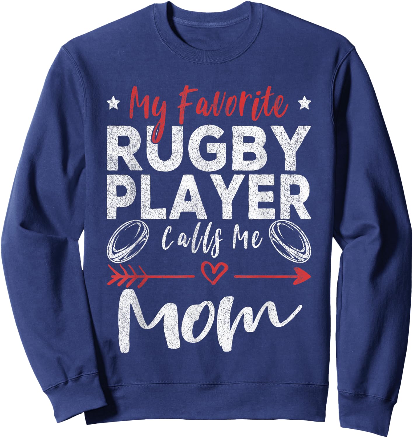 My Favorite Rugby Player Calls Me Mom Rugby Player Mom Sweatshirt - Sweatshirt | Navy
