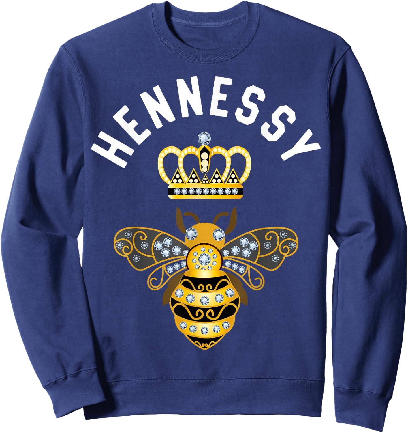 Hennessy Name Hennessy Birthday Queen Crown Bee Hennessy Sweatshirt - Sweatshirt | Navy