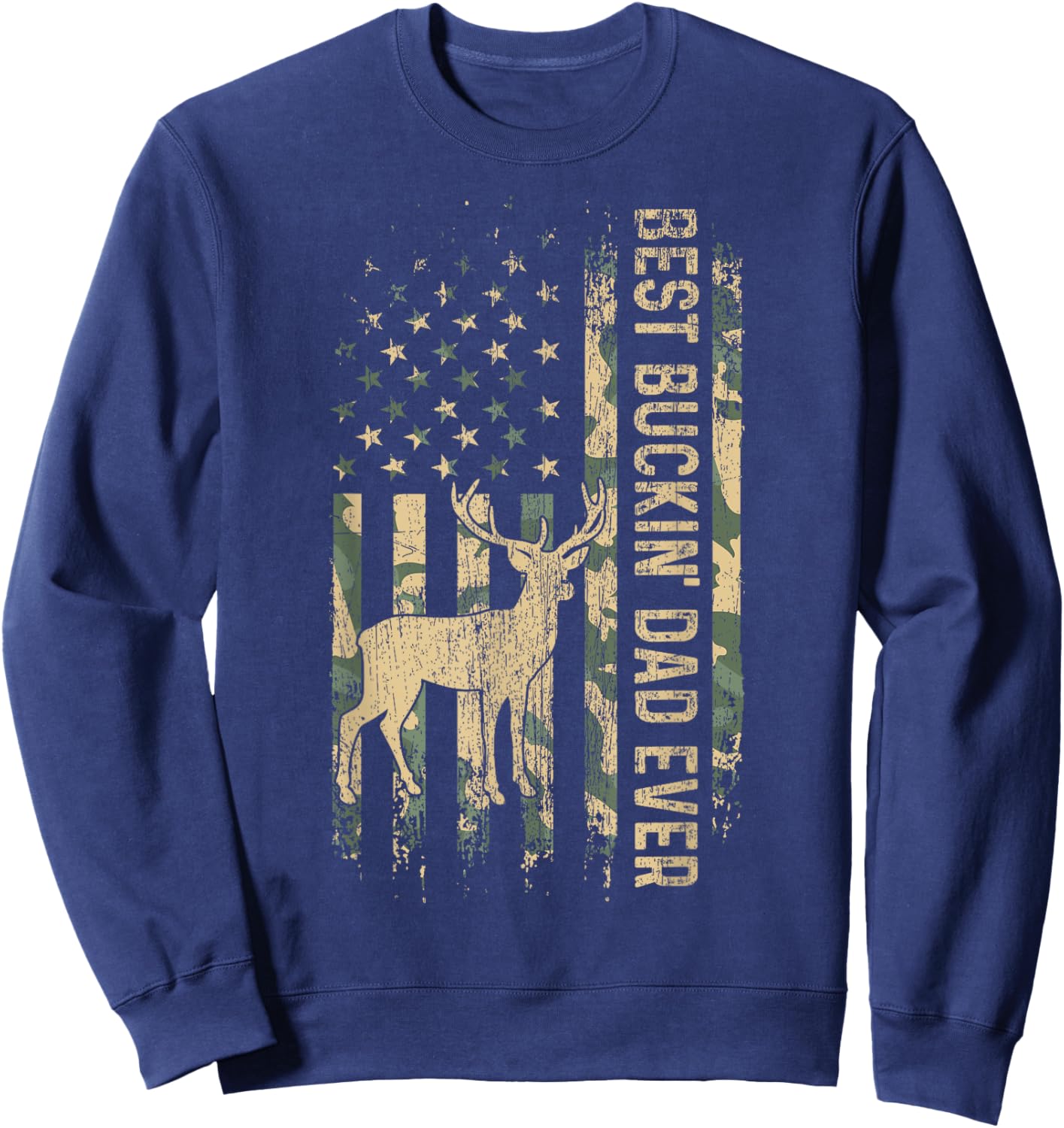 Best Buckin' Dad Ever American Flag Father's Day Sweatshirt - Sweatshirt | Navy