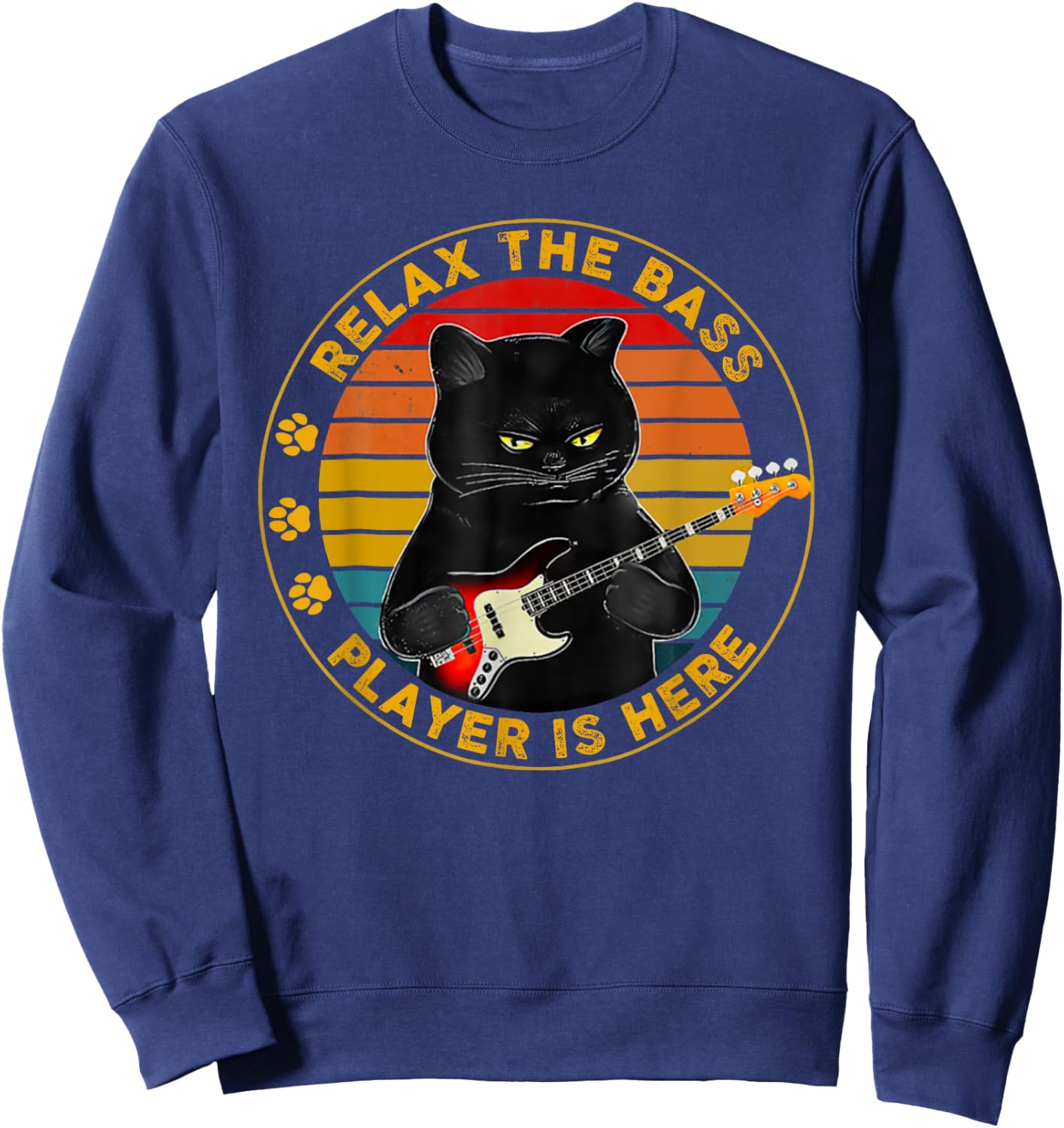 Relax The Bass Player Is Here Funny Guitar Bass Cat Lover Men Women Girls Kids Sweatshirt - Sweatshirt | Navy