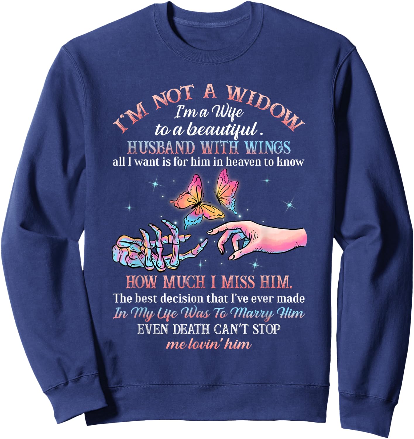 I'm Not A Widow I'm A Wife To A Husband With Wing Memorial Sweatshirt - Sweatshirt | Navy