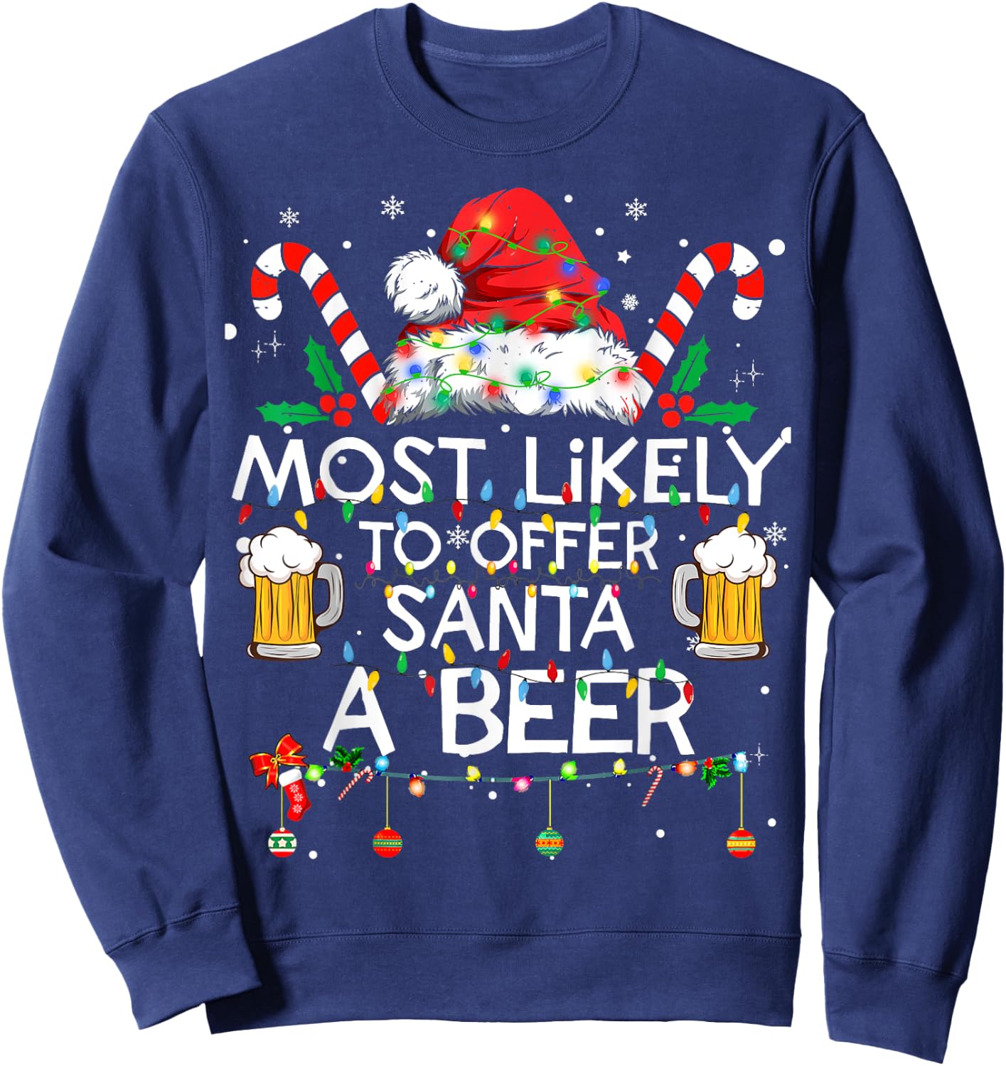 Most Likely To Offer Santa A Beer Funny Christmas Drinking Sweatshirt - Sweatshirt | Navy