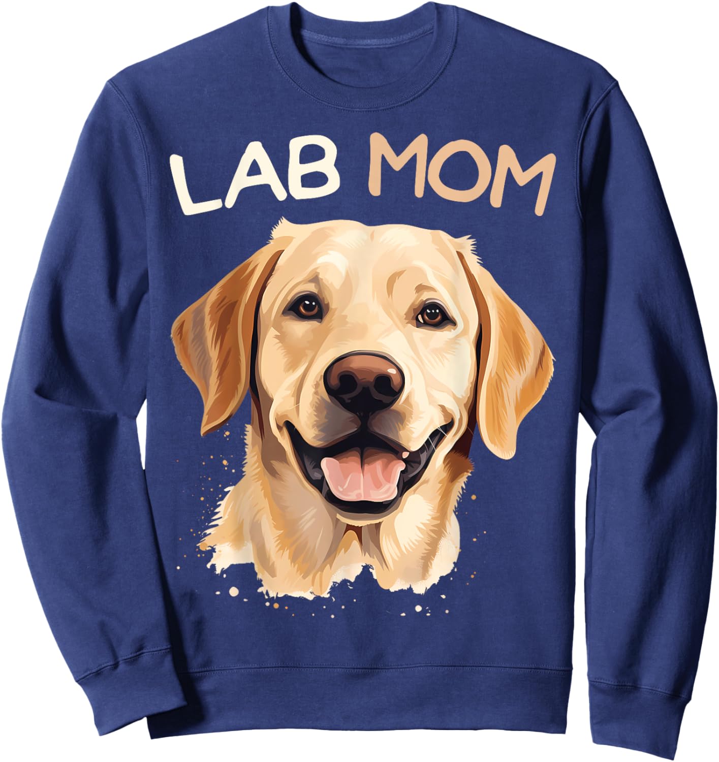 Labrador Retriever Dog Lab Mom Women Sweatshirt - Sweatshirt | Navy