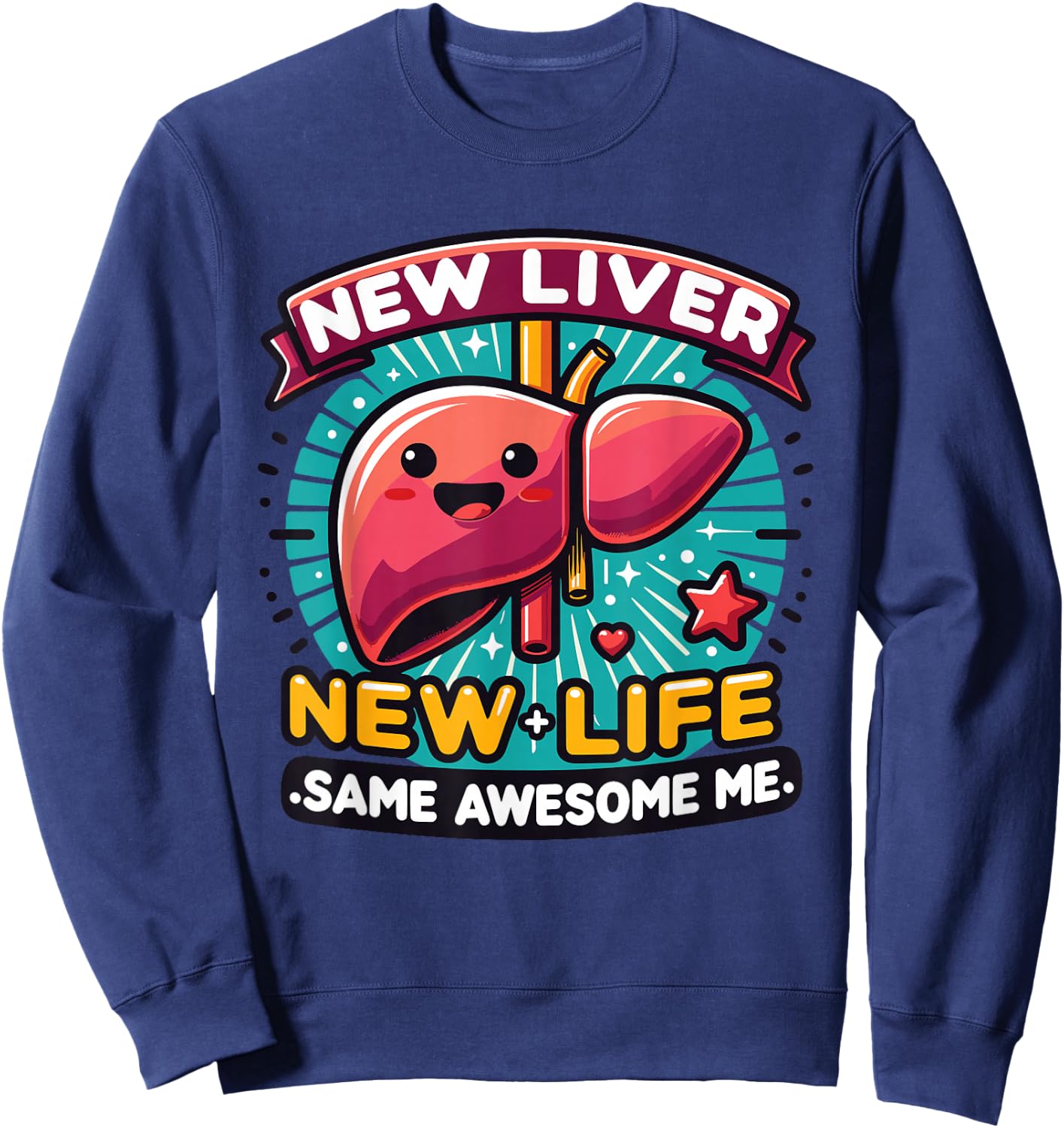 Liver Transplant Survivor Funny Sweatshirt - Sweatshirt | Navy