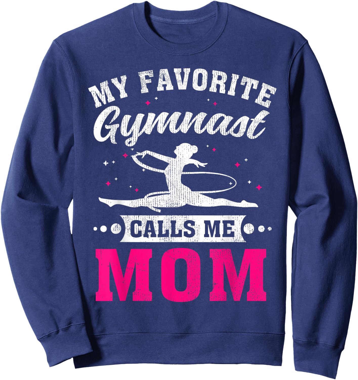 My Favorite Gymnast Calls Me Mom Mother's Day Sweatshirt - Sweatshirt | Navy
