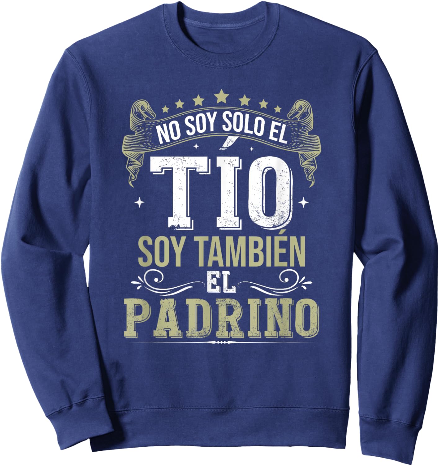 Padrino Regalo No Soy Solo El Tío Soy También El Padrino Sweatshirt - Sweatshirt | Navy