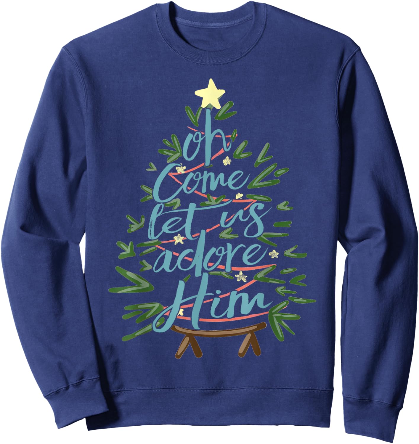 Oh Come Let Us Adore Him, Christmas Tree Quote Sweatshirt - Sweatshirt | Navy