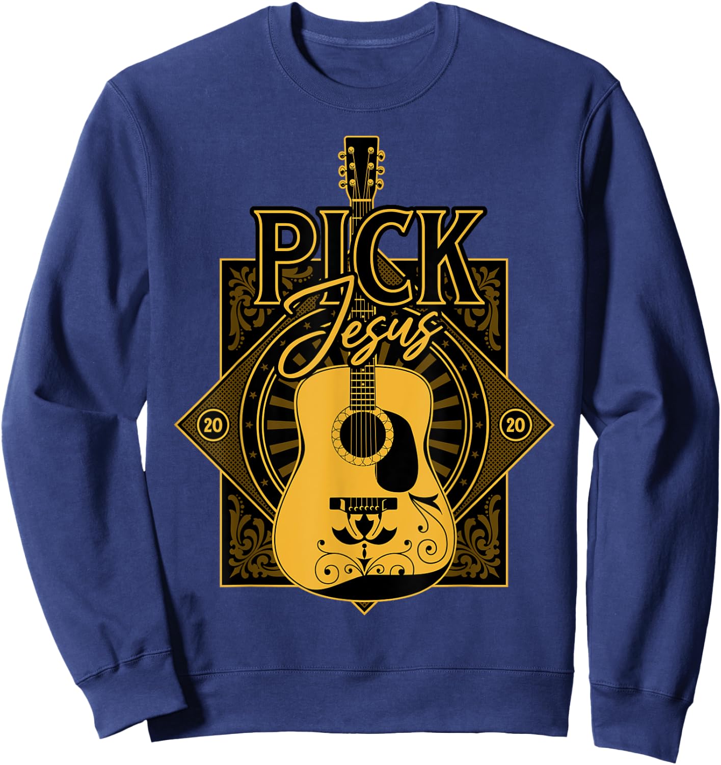 Pick Jesus - Funny Christian Pastor Guitar Worship Leader Sweatshirt - Sweatshirt | Navy