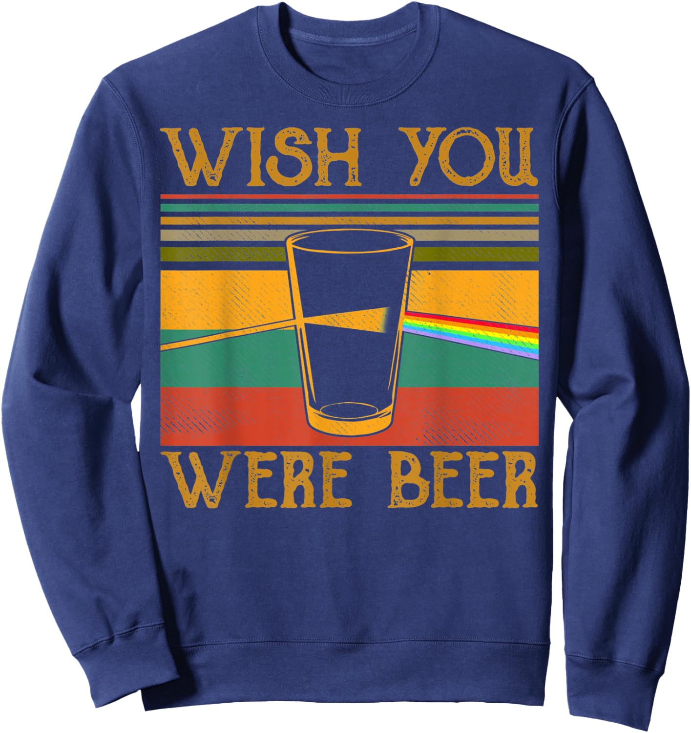 Wish You Were Beer Vintage Retro Funny Sweatshirt - Sweatshirt | Navy