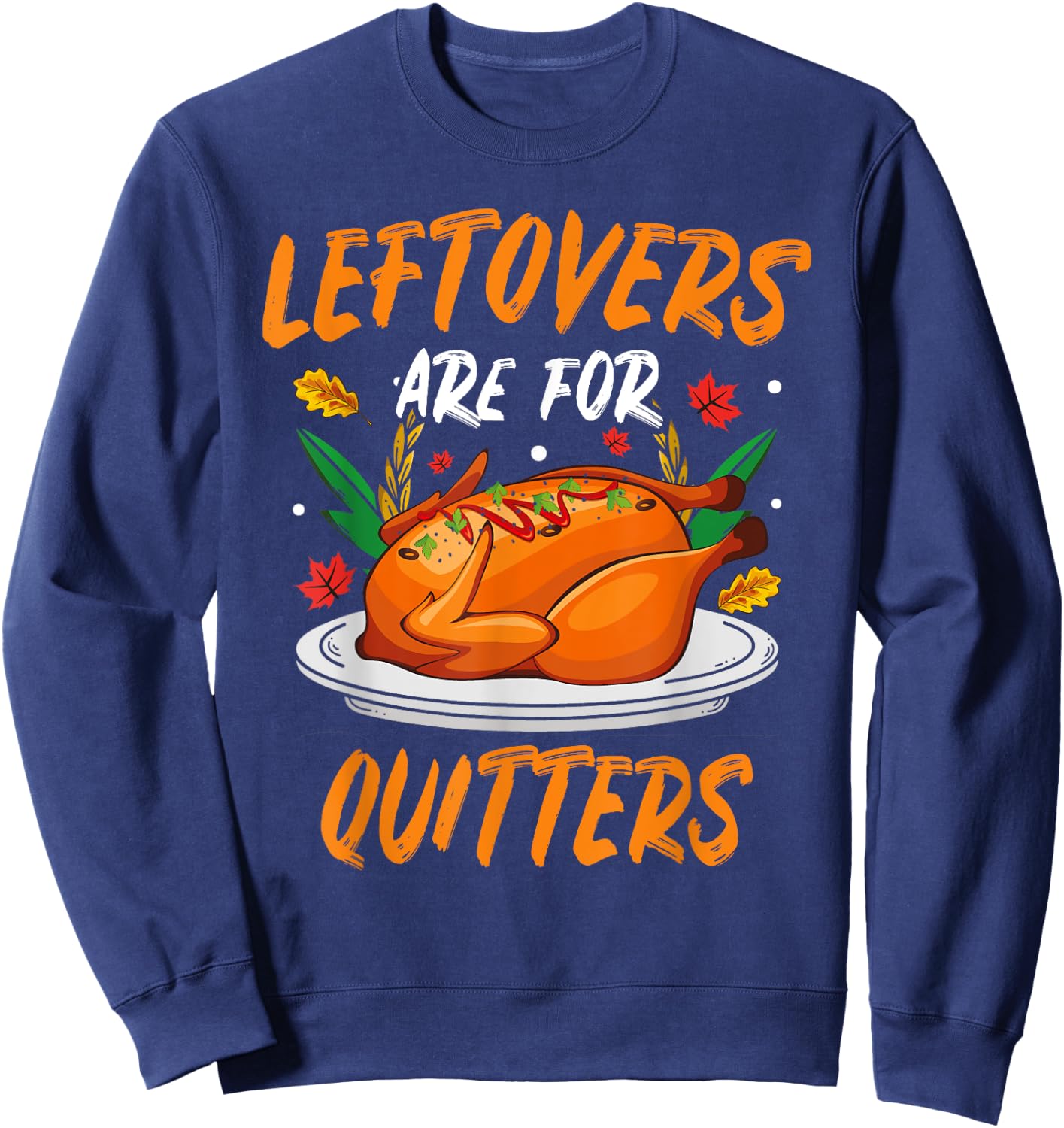 Turkeys Thanksgiving Pilgrim Holiday | & Sweatshirt - Sweatshirt | Navy