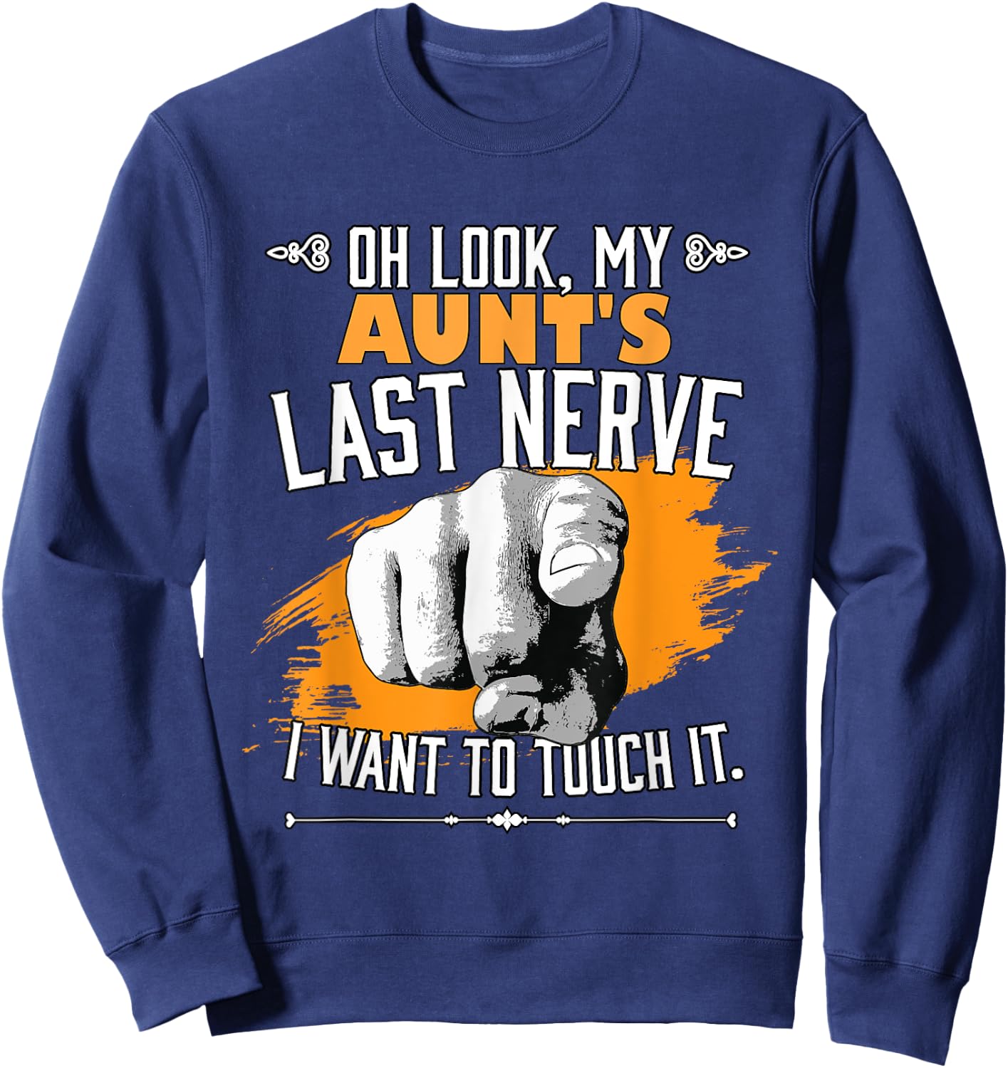 Look My Aunt's Last Nerve Funny Auntie Matching Family Sweatshirt - Sweatshirt | Navy