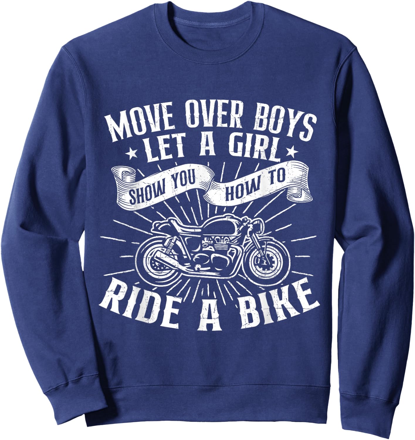 Let A Girl Show You How To Ride A Bike - Biker Motorcycling Sweatshirt - Sweatshirt | Navy