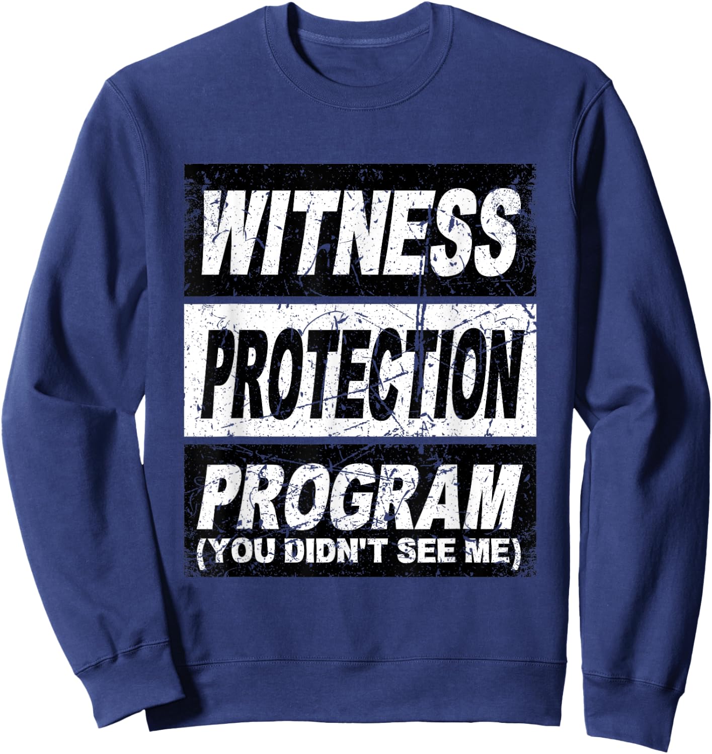 Retro Witness Protection Program Shirt Funny Costume Family Sweatshirt - Sweatshirt | Navy