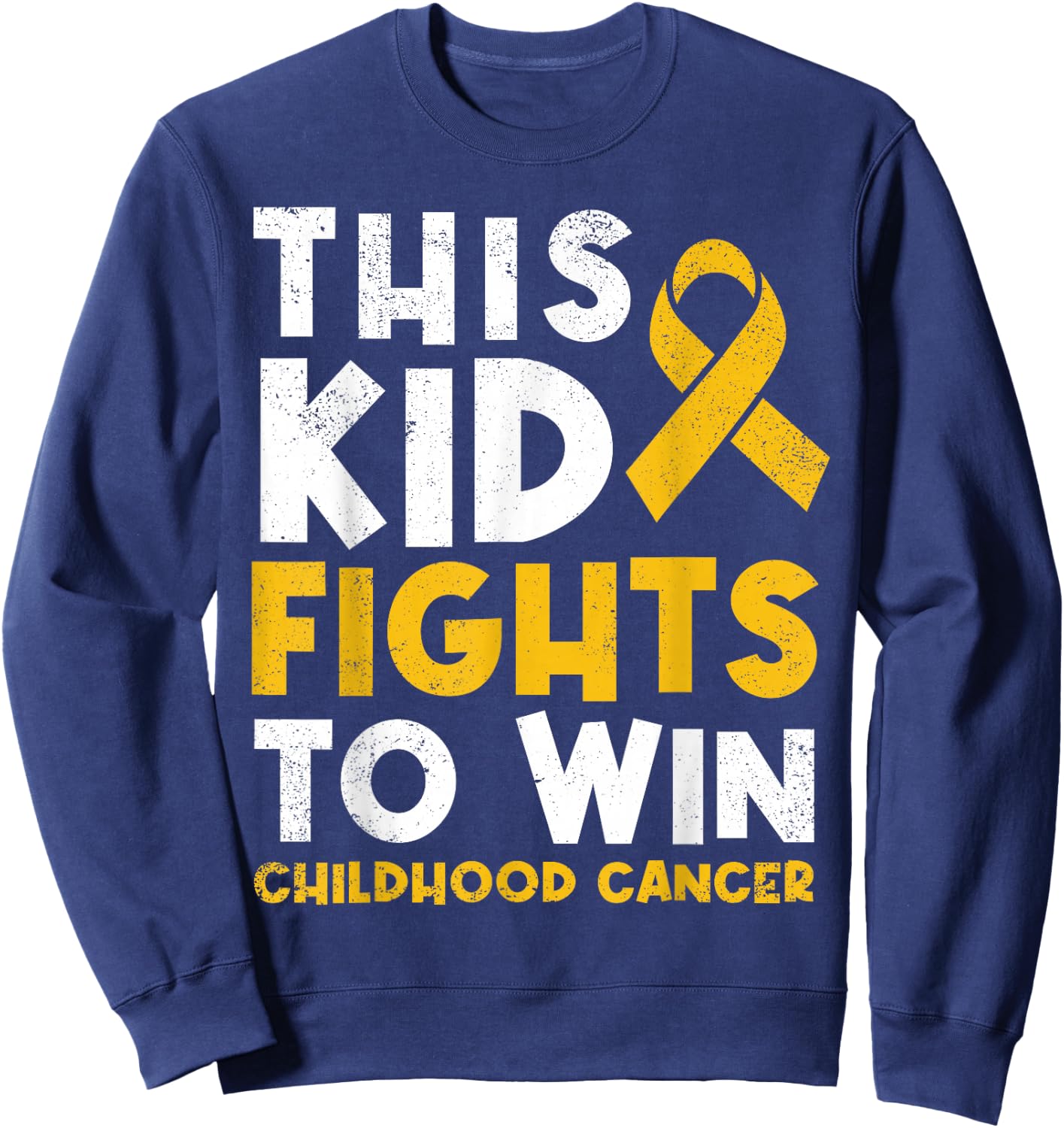 This Kid Fights To.Win Childhood Cancer Picked The Wrong Kid Sweatshirt - Sweatshirt | Navy