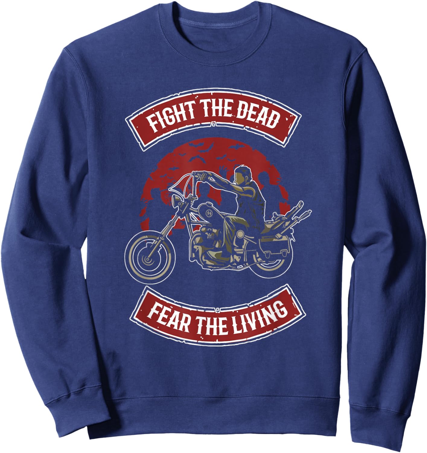 Fight the Dead Fear the Living Scary Zombies Zombie Scary Sweatshirt - Sweatshirt | Navy