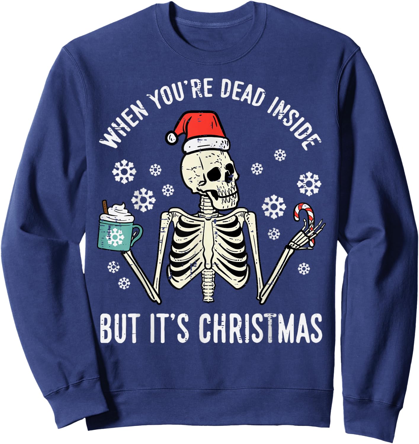 Dead Inside But Its Christmas Skeleton Coffee Xmas Women Men Sweatshirt - Sweatshirt | Navy