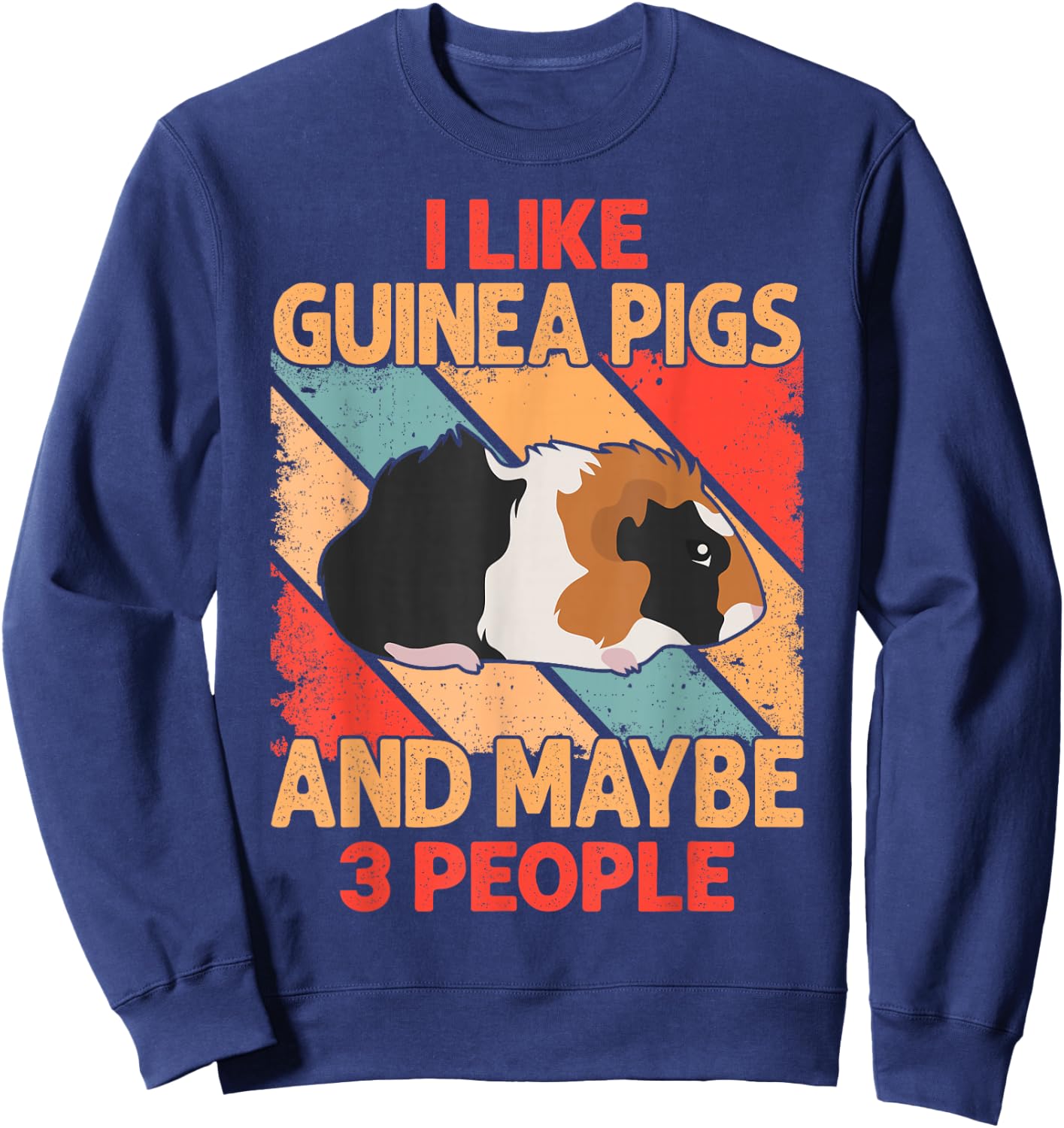I Like Guinea Pigs And Maybe 3 People Sweatshirt - Sweatshirt | Navy