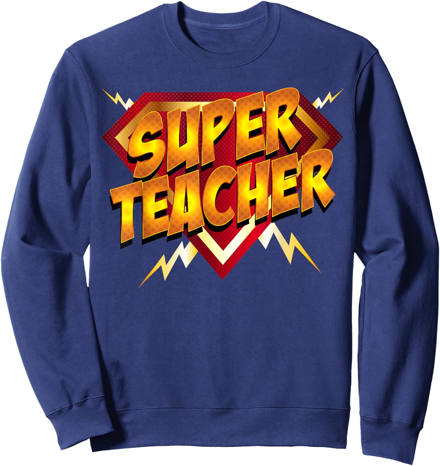 Super Teacher Superhero Back To School Teacher's Gift Sweatshirt - Sweatshirt | Navy