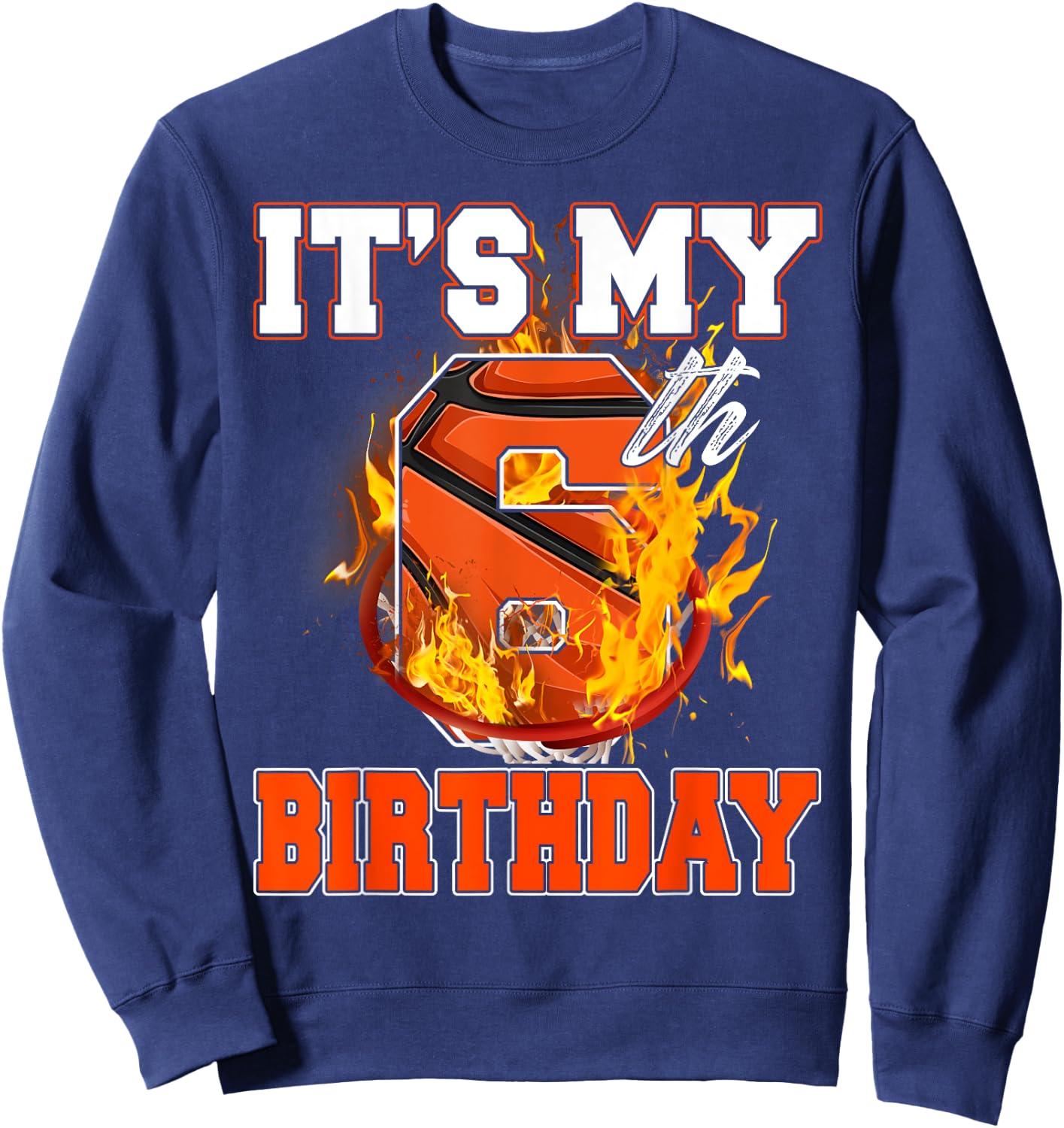 Funny It's My 6th Birthday 6 Years Old Basketball Ball Boy Sweatshirt - Sweatshirt | Navy