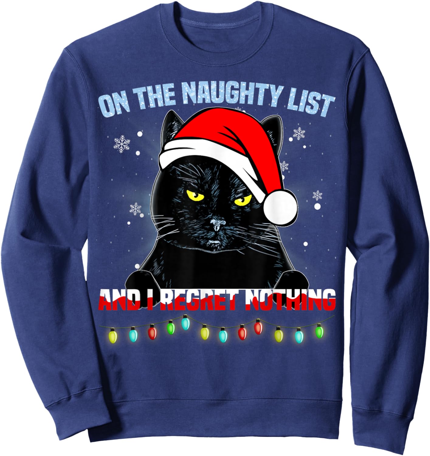 On The Naughty List and I Regret Nothing Cat Christmas Sweatshirt - Sweatshirt | Navy